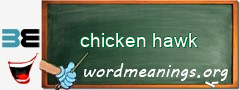WordMeaning blackboard for chicken hawk